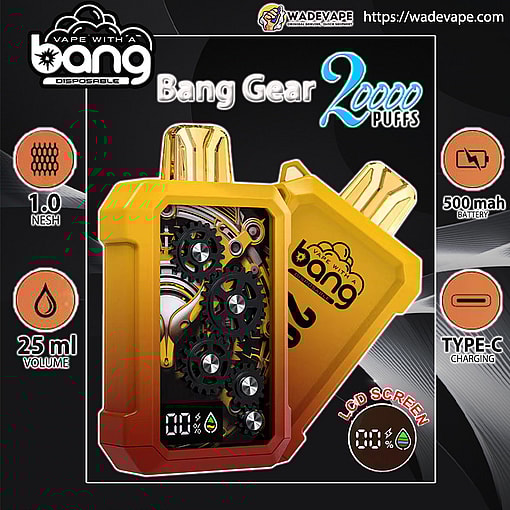 Promotional poster showing a yellow‑gold Bang Gear disposable vape with a transparent front revealing black gears and a small LCD, labelled 'Bang Gear 20000 puffs' and surrounded by icons for 1.0 mesh, 25 ml volume, 500 mAh battery and Type‑C charging, with a WadeVape logo and website address.